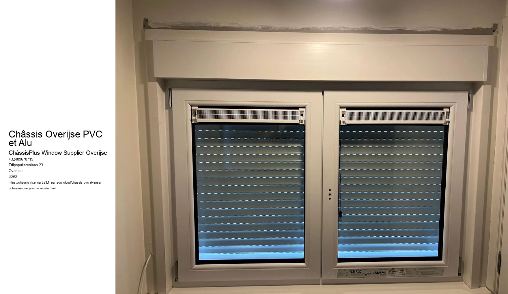 Châssis Overijse PVC et Alu